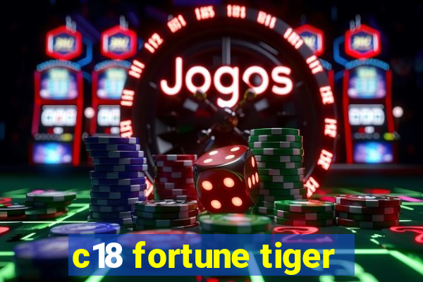 c18 fortune tiger
